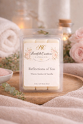 Reflections of You                            4 oz Wax Melt.                         Amber & Vanilla