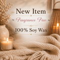 Fragrance Free ~                            16 oz Candle.                           100% Soy                            Phthalate Free.                          Non Toxic                                 Clean Burning